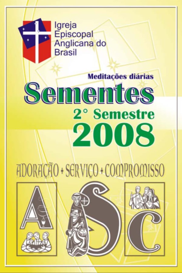Sementes - Meditações diárias de 1° de julho de 2008 a 31 de dezembro de 2008