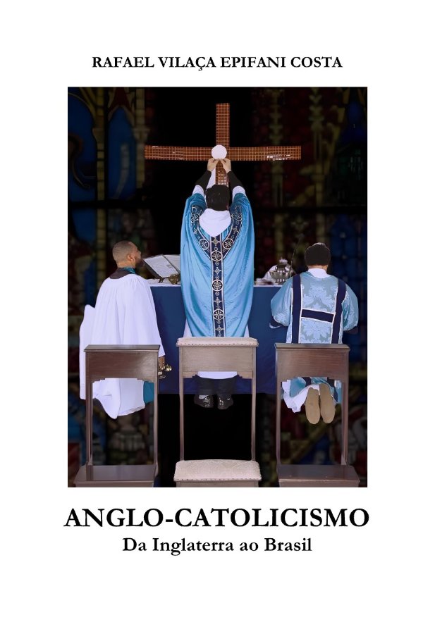 Anglo-Catolicismo – Da Inglaterra ao Brasil